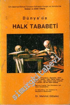 Dünyada Halk Tababeti: Gıdalar ve Şifalı Bitkilerle Mahalli Tedaviler