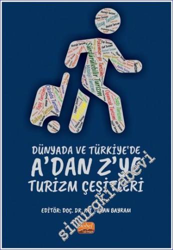 Dünyada ve Türkiye'de A'dan Z'ye Turizm Çeşitleri - 2023