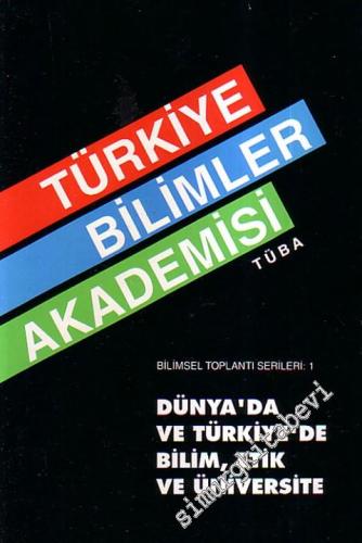 Dünya'da ve Türkiye'de Bilim, Etik ve Üniversite