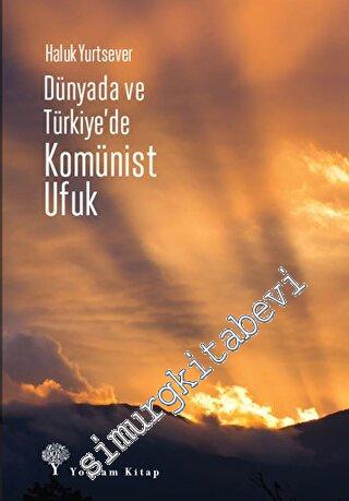 Dünyada ve Türkiye'de Komünist Ufuk -        2023
