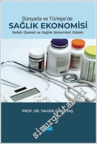 Dünyada ve Türkiye'de Sağlık Ekonomisi - Refah Devleti ve Sağlık Siste