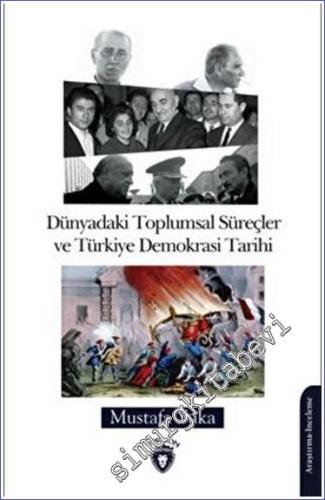 Dünyadaki Toplumsal Süreçler Ve Türkiye Demokrasi Tarihi - 2023