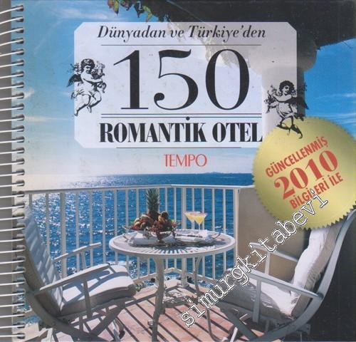 Dünyadan ve Türkiye'den 150 Romantik Otel