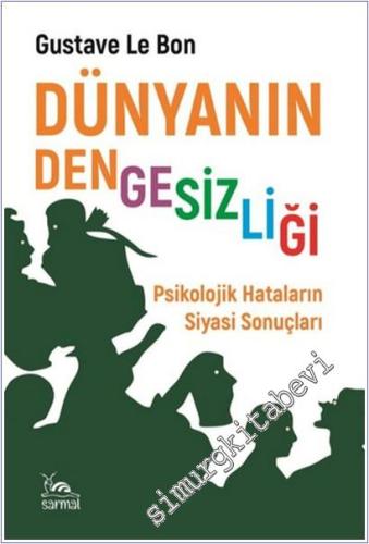Dünyanın Dengesizliği: Psikolojik Hataların Siyasi Sonuçları -        2025