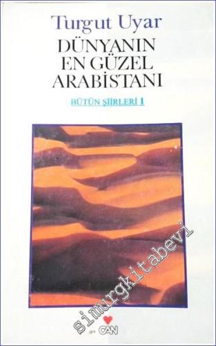 Dünyanın En Güzel Arabistanı - Bütün Şiirleri 1  -        2008