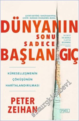Dünyanın Sonu Sadece Başlangıç: Küreselleşmenin Çöküşünün Haritalandırılması -        2025
