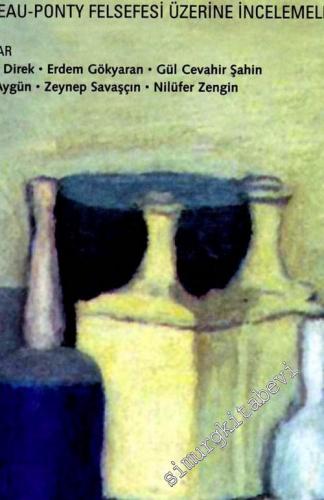Dünyanın Teni: Merleau Ponty Felsefesi Üzerine İncelemeler -        2003