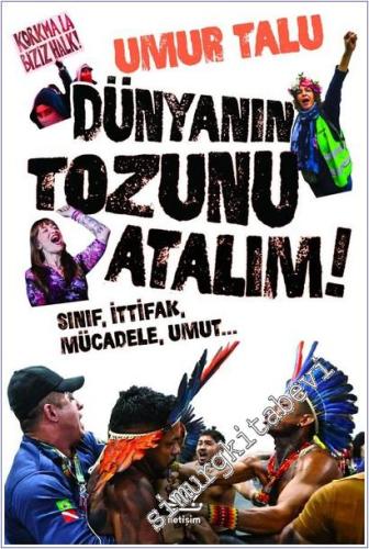 Dünyanın Tozunu Atalım : Sınıf İttifak Mücadele Umut -        2026
