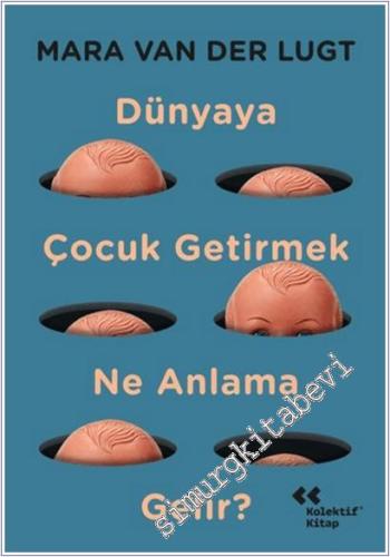 Dünyaya Çocuk Getirmek Ne Anlama Gelir? -        2026