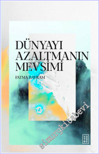 Dünyayı Azaltmanın Mevsimi - 2026