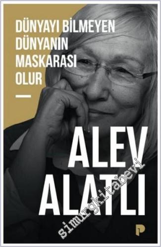 Dünyayı Bilmeyen Dünyanın Maskarası Olur -        2025