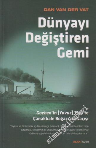 Dünyayı Değiştiren Gemi: Goeben'in (Yavuz) 1914'te Çanakkale Boğazı'na