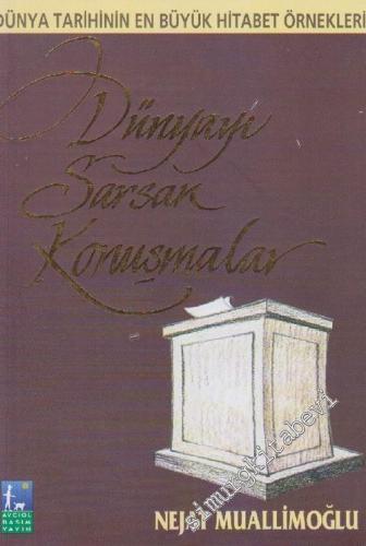 Dünyayı Sarsan Konuşmalar: Dünya Tarihinin En Büyük Hitabet Örnekleri