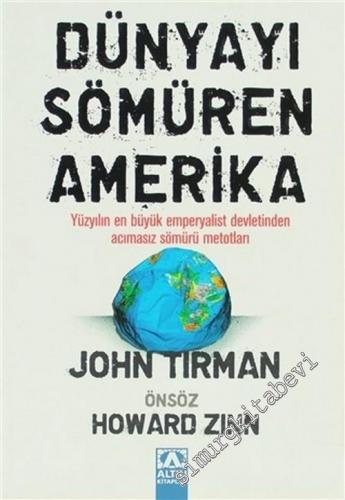 Dünyayı Sömüren Amerika: Yüzyılın En Büyük Emperyalist Devletinden Acımasız Sömürü Metotları -