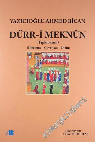 Dürr-i Meknun: Tıpkıbasım, İnceleme, Çevriyazı, Dizin -
