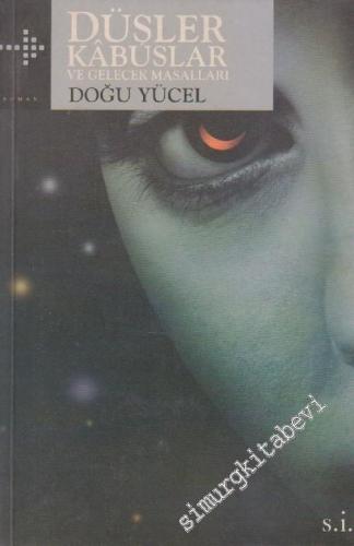 Düşler Kabuslar ve Gelecek Masalları -        2002