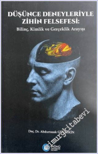 Düşünce Deneyleriyle Zihin Felsefesi: Bilinç, Kimlik ve Gerçeklik Aray