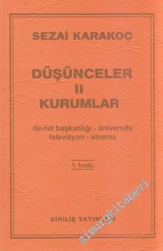 Düşünceler 2 - Kurumlar: Devlet Başkanlığı, Üniversite, Televizyon, Sinema -        2004