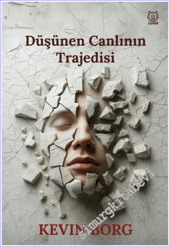 Düşünen Canlının Trajedisi