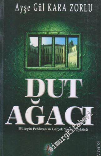 Dut Ağacı: Hüseyin Pehlivan'ın Gerçek Yaşam Öyküsü -        2018