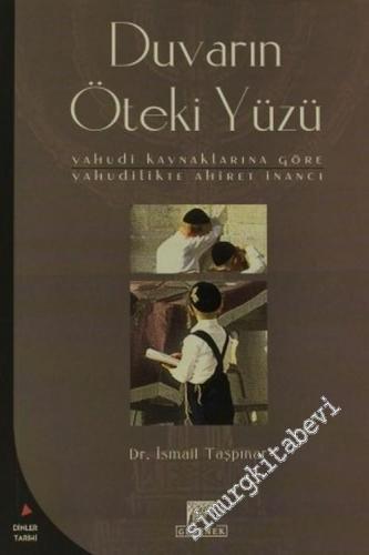 Duvarın Öteki Yüzü: Yahudi Kaynaklarına Göre Yahudilikte Ahiret İnancı