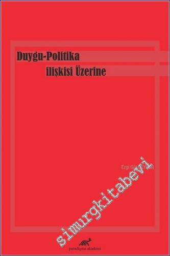 Duygu - Politika İlişkisi Üzerine -        2020
