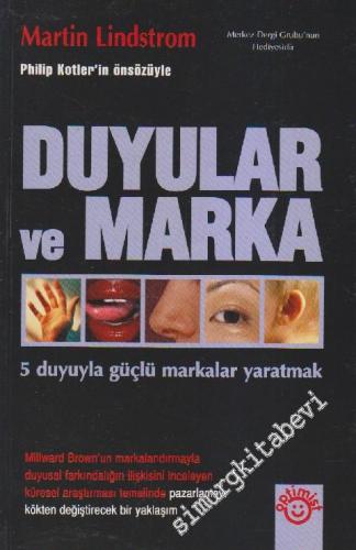 Duyular ve Markalar: 5 Duyuyla Güçlü Markalar Yaratmak -        2006