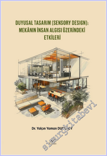 Duyusal Tasarım (Sensory Design) : Mekanın İnsan Algısı Üzerindeki Etk