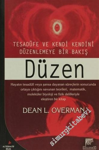 Düzen: Tesadüfe ve Kendi Kendini Düzenlemeye Bir Bakış -        2004