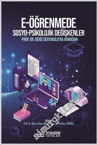 E-öğrenmede Sosyo-Psikolojik Değişkenler : Prof. Dr. Deniz Deryakulu'na Armağan -        2024
