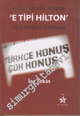 E Tipi Hilton Diyarbakır Zindanı - Türkçe Konuş Çok Konuş - Esad Yamak Evren -        2012