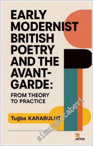 Early Modernist British Poetry and the Avant-garde: From Theory to Practice -        2025