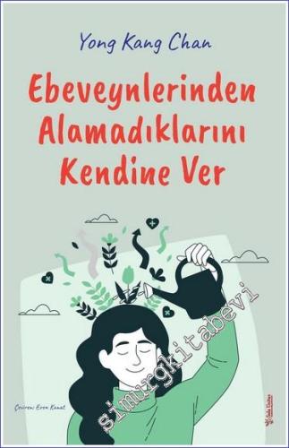 Ebeveynlerinden Alamadıklarını Kendine Ver -        2023