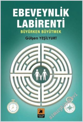 Ebeveynlik Labirent Büyürken Büyütmek -        2025