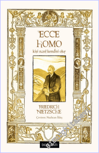 Ecce Homo : Kişi Nasıl Kendisi Olur