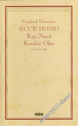 Ecce Homo: Kişi Nasıl Kendisi Olur (Ciltli) -        1998