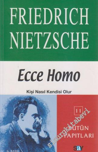 Ecce Homo: Kişi Nasıl Kendisi Olur