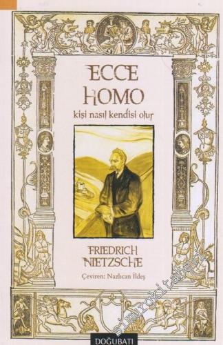 Ecce Homo : Kişi Nasıl Kendisi Olur