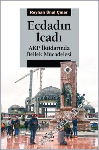 Ecdadın İcadı : AKP İktidarında Bellek Mücadelesi -        2025