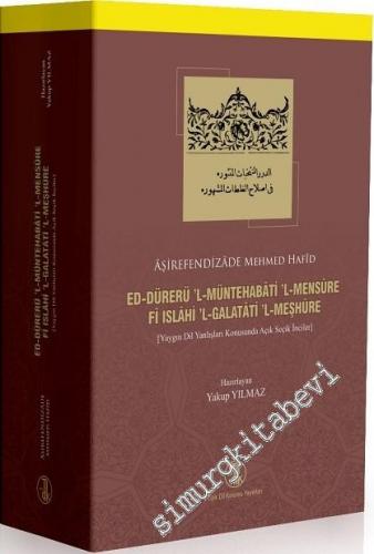 Ed-Dürerü'l-Müntehabâti'l-Mensûre Fî Islâhi'l-Galatâti'l-Meşhûre = Yaygın Dil Yanlışları Konusunda Açık Seçik İnciler -