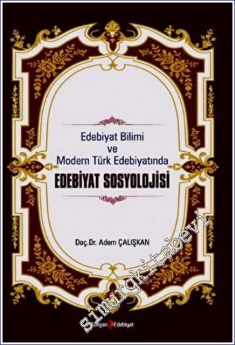 Edebiyat Bilimi ve Modern Türk Edebiyatında Edebiyat Sosyolojisi - 201