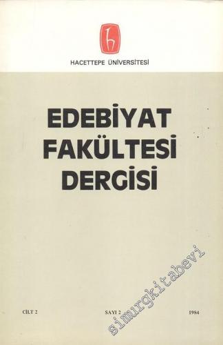 Edebiyat Fakültesi Dergisi  - Cilt: 2, Sayı: 2, Yıl: 1984