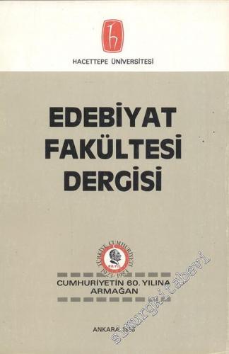 Edebiyat Fakültesi Dergisi: Cumhuriyetin 60. Yılına Armağan ÖZEL SAYI - Yıl: 1983