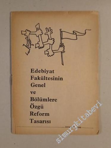 Edebiyat Fakültesinin Genel ve Bölümlere Özgü Reform Tasarısı -        1968