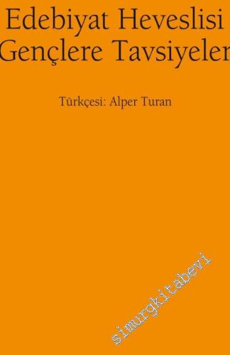 Edebiyat Heveslisi Gençlere Tavsiyeler -