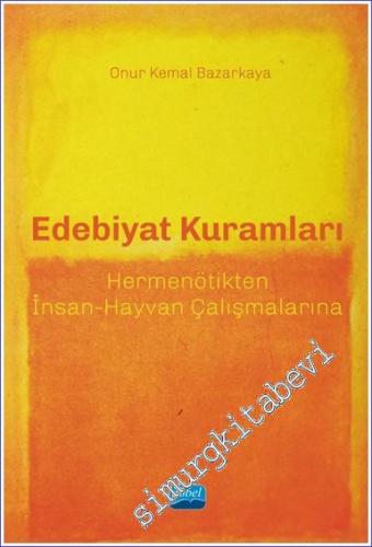 Edebiyat Kuramları Hermenötikten İnsan Hayvan Çalışmalarına -        2023