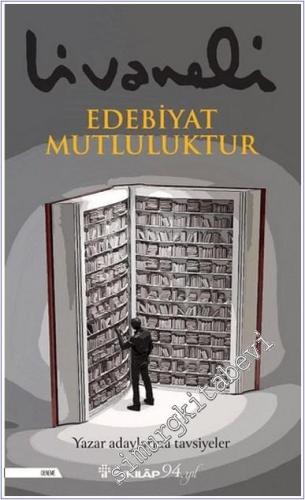 Edebiyat Mutluluktur : Yazar Adaylarına Tavsiyeler -        2021