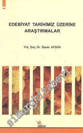 Edebiyat Tarihimiz Üzerine Araştırmalar -