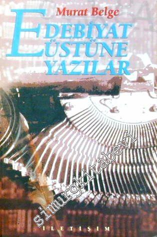 Edebiyat Üstüne Yazılar -        1998