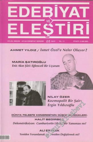 Edebiyat ve Eleştiri: Aylık Edebiyat Dergisi - Dosya: Ahmet Yıldız / İsmet Özel'e Neler Oluyor?  - Sayı: 69    11  Eylül